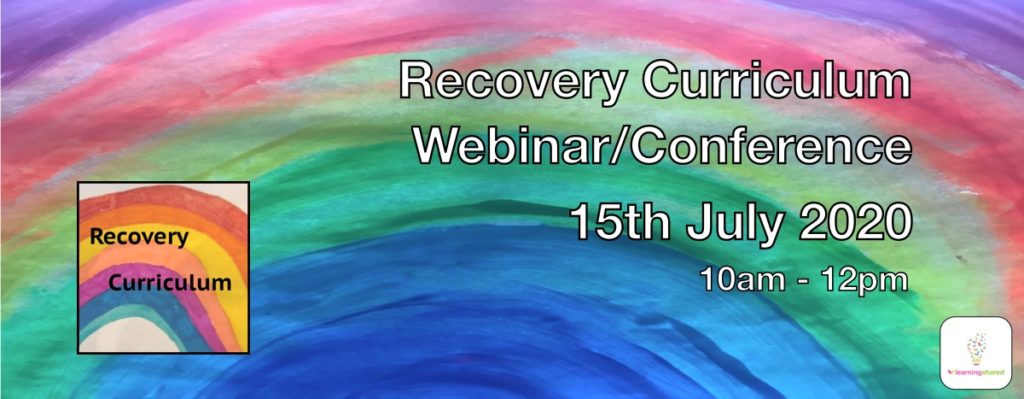 Recovery Curriculum Conference 15th July 2020