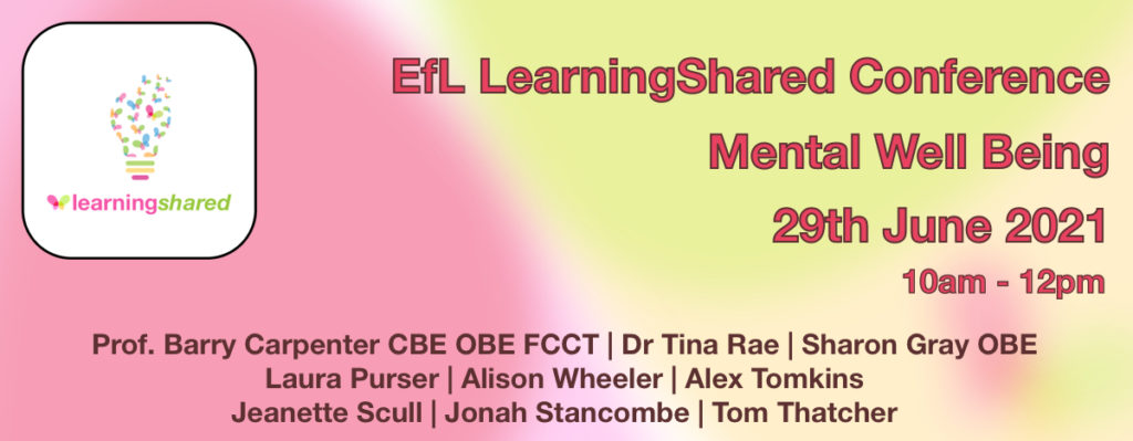 EfL LearningShared Conference on Mental Well Being 29th June 2021