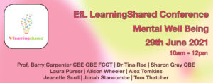 EfL LearningShared Conference on Mental Well Being 29th June 2021